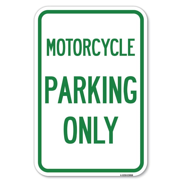 Signmission Motorcycle Parking Only Heavy-Gauge Aluminum Sign, 12" x 18", A-1218-23868 A-1218-23868 - main